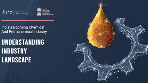 Report on Understanding Industry Landscape: India’s Booming Chemical and Petrochemical Industry
